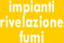 vo.ga impianti rivelazione fumi